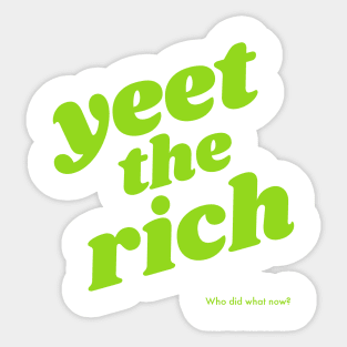 Yeet the Rich Sticker
